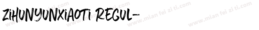 zihunyunxiaoti Regul字体转换